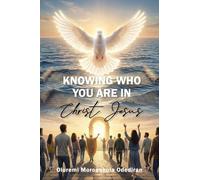 Knowing Who You Are in Christ Jesus