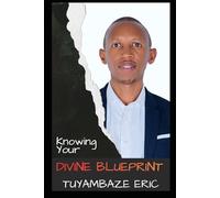 KNOWING YOUR DIVINE BLUEPRINT