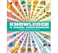 Knowledge A Visual Compendium