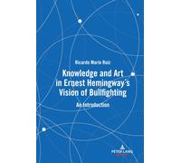 Knowledge And Art In Ernest Hemingway's Vision Of Bullfighting