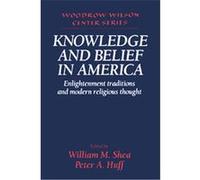 Knowledge and Belief in America, Woodrow Wilson Center Series
