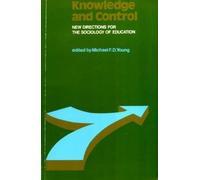 Knowledge and Control: New Directions in the Sociology of Education
