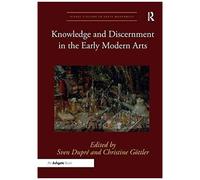 Knowledge And Discernment In The Early Modern Arts