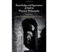 Knowledge and Ignorance of Self in Platonic Philosophy - [Version Originale] Inconnu (Auteur)