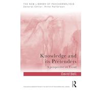 Knowledge and Its Pretenders: Perspectives on Freud