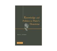 Knowledge And Politics In Plato's Theaetetus