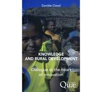 Knowledge and rural development Danièle Clavel (Auteur)
