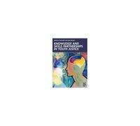 Knowledge And Skills Partnerships In Youth Justice