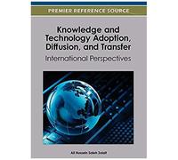 Knowledge And Technology Adoption, Diffusion, And Transfer