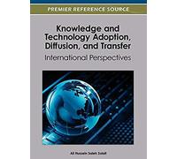 Knowledge And Technology Adoption, Diffusion, And Transfer