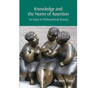 Knowledge And The Norm Of Assertion
