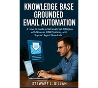 Knowledge Base Grounded Email Automation: A How-To Guide to Retrieval-First AI Replies with Sources, RAG Pipelines, and Support Agent Guardrails