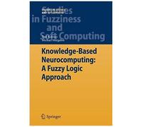 Knowledge-Based Neurocomputing: A Fuzzy Logic Approach