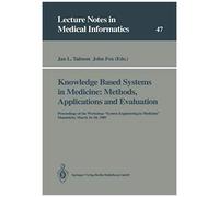 Knowledge Based Systems In Medicine: Methods, Applications And Evaluation