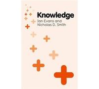 Knowledge by Nicholas D. Smith Nicholas D. Smith (Auteur)