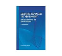 Knowledge Capital And The "New Economy" : Firm Size, Performance And Network Production