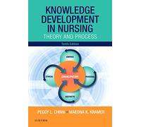 Knowledge Development in Nursing: Theory and Process