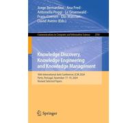 Knowledge Discovery, Knowledge Engineering and Knowledge Management: 16th International Joint Conference, Ic3k 2024, Porto, Portugal, November 17-19, 2024, Revised Selected Papers