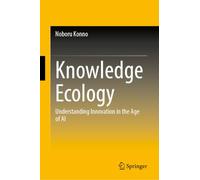 Knowledge Ecology: Understanding Innovation in the Age of AI