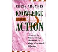 Knowledge for Action by Chris Argyris Chris Argyris (Auteur)