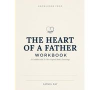 Knowledge From The Heart Of A Father: A Credible Path To The Original Book’s Teachings