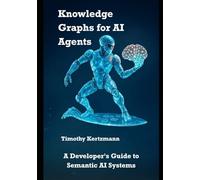 Knowledge Graphs for AI Agents: A Developer's Guide to Semantic AI Systems