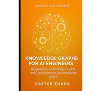 Knowledge Graphs for AI Engineers: Designing KG embeddings, SPARQL and Cypher patterns, and integrating graphs