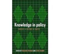 Knowledge in Policy: Embodied, Inscribed, Enacted - [Livre en VO] Richard Freeman, Steve Sturdy (Auteur)