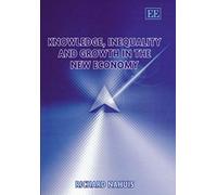 Knowledge, Inequality And Growth In The New Economy