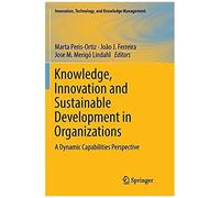 Knowledge, Innovation And Sustainable Development In Organizations