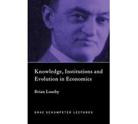 Knowledge, Institutions and Evolution in Economics