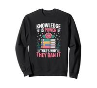 Knowledge is Power - Bibliothécaire du Club de Lecture Lire des Livres Interdits Sweatshirt