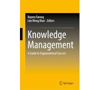 Knowledge Management: A Guide to Organizational Success