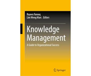 Knowledge Management: A Guide to Organizational Success