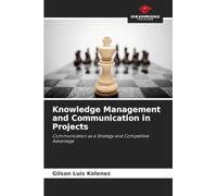Knowledge Management and Communication in Projects
