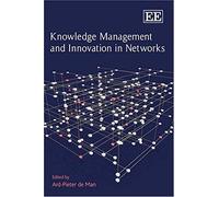 Knowledge Management And Innovation In Networks