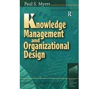 Knowledge Management And Organizational Design