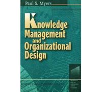 Knowledge Management And Organizational Design