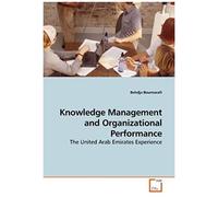 Knowledge Management And Organizational Performance: The United Arab Emirates Experience