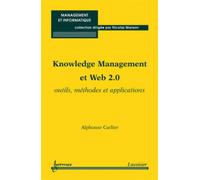 Knowledge Management et Web 2.0. Outils, méthodes et applications - Nicolas Manson - Hermes Science Publications - broché - Manuel
