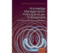 Knowledge Management in Policing and Law Enforcement Geoffrey Dean, Petter Gottschalk (Auteur)