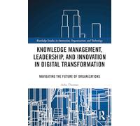 Gestion des connaissances, leadership et innovation – Transformation numérique des organisations