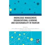 Knowledge Management, Organisational Learning and Sustainability in Tourism