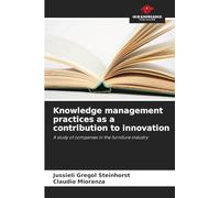 Knowledge management practices as a contribution to innovation