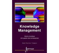 Knowledge management, théorie et pratique de la gestion des connaissances - René-Charles TISSEYRE - Hermes Science Publications - broché - Livre