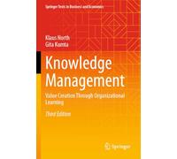 Knowledge Management: Value Creation Through Organizational Learning