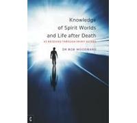 Knowledge Of Spirit Worlds And Life After Death