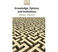 Knowledge, Options, And Institutions