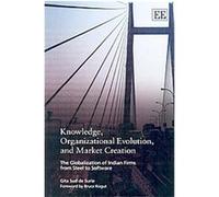 Knowledge, Organizational Evolution, And Market Creation