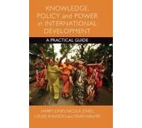 Knowledge, Policy And Power In International Development
